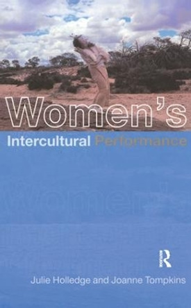 Women's Intercultural Performance by Julie Holledge 9781138162730