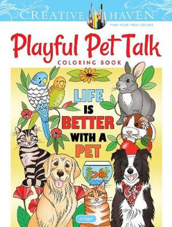 Creative Haven Playful Pet Talk Coloring Book by Jo Taylor