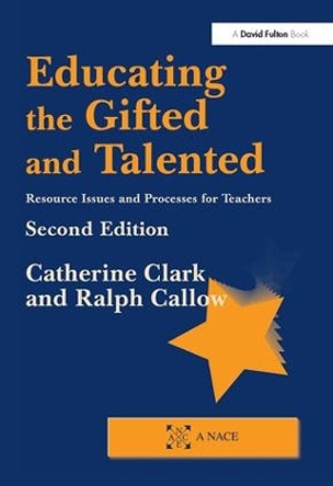 Educating the Gifted and Talented: Resource Issues and Processes for Teachers by Catherine Clark 9781138164079