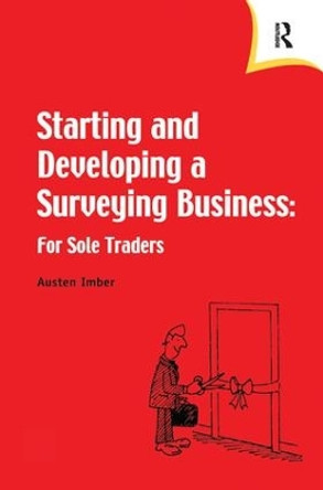 Starting and Developing a Surveying Business by Austen Imber 9781138159983