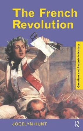 The French Revolution by Jocelyn Hunt 9781138142930