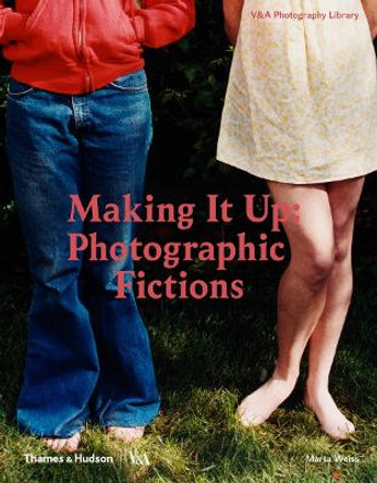 Making It Up: Photographic Fictions by Marta Weiss