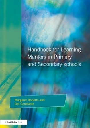 Handbook for Learning Mentors in Primary and Secondary Schools by Margaret Roberts 9781138143753
