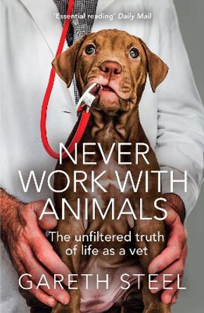 Never Work with Animals by Gareth Steel
