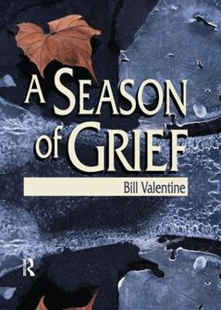 A Season of Grief by Bill Valentine 9781138430839