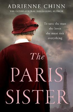 The Paris Sister (The Three Fry Sisters, Book 2) by Adrienne Chinn