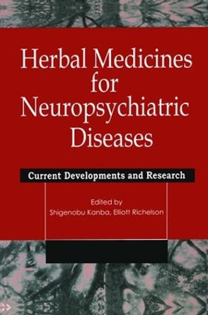 Herbal Medicines for Neuropsychiatric Diseases: Current Developments and Research by Shigenobu Kanba 9781138461963