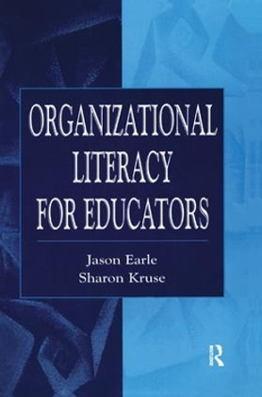 Organizational Literacy for Educators by Jason Earle 9781138460133