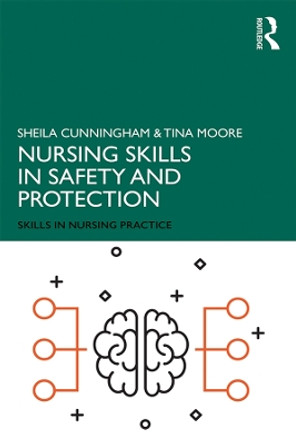 Nursing Skills in Safety and Protection by Sheila Cunningham 9781138479401