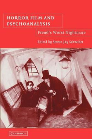 Horror Film and Psychoanalysis: Freud's Worst Nightmare by Steven Jay Schneider