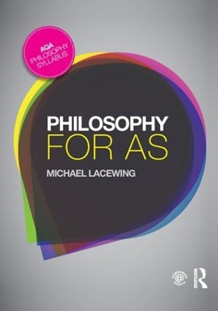 Philosophy for AS: Epistemology and Philosophy of Religion by Michael Lacewing 9781138127159