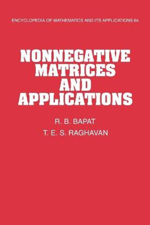 Nonnegative Matrices and Applications by R. B. Bapat