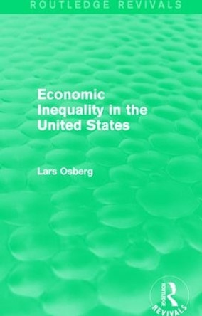 Economic Inequality in the United States by Lars Osberg 9781138185159