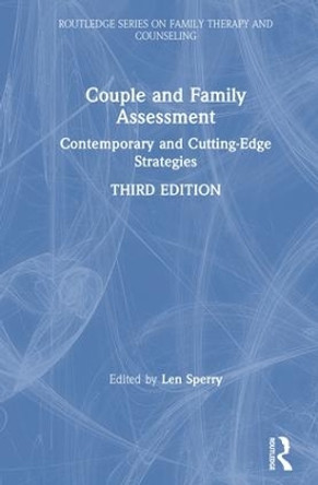 Couple and Family Assessment: Contemporary and Cutting-Edge Strategies by Len Sperry 9781138484603
