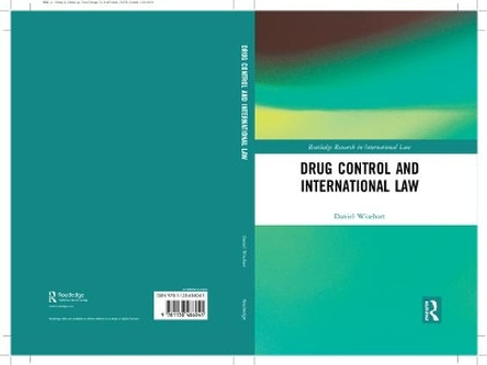 Drug Control and International Law by Daniel Wisehart 9781138486041