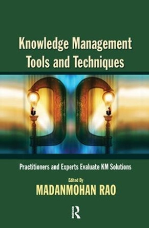 Knowledge Management Tools and Techniques by Madanmohan Rao 9781138168992