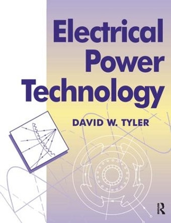 Electrical Power Technology by D. C. Tyler 9781138169425