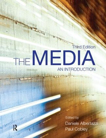 The Media: An Introduction by Daniele Albertazzi 9781138170407