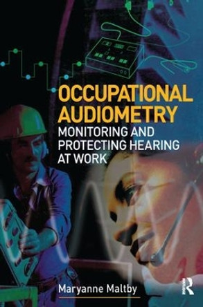 Occupational Audiometry by Maryanne Maltby 9781138171503