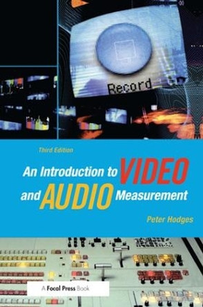 An Introduction to Video and Audio Measurement by Peter Hodges 9781138172234