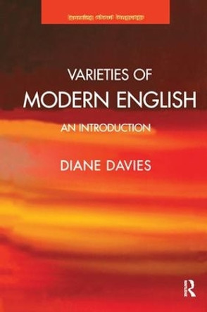 Varieties of Modern English: An Introduction by Diane Davies 9781138173095