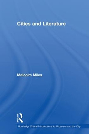 Cities and Literature by Malcolm Miles 9781138219526