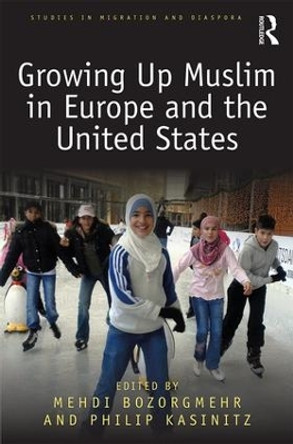 Growing Up Muslim in Europe and the United States by Medhi Bozorgmehr 9781138242166