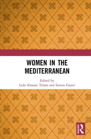 Women in the Mediterranean by Leila Simona Talani 9781138480438