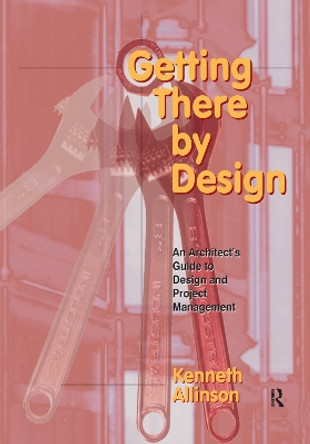 Getting There by Design by Kenneth Allinson 9781138175570