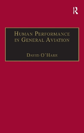 Human Performance in General Aviation by David O'Hare 9781138256088