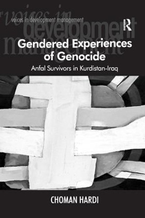 Gendered Experiences of Genocide: Anfal Survivors in Kurdistan-Iraq by Choman Hardi 9781138260290