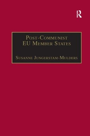 Post-Communist EU Member States: Parties and Party Systems by Susanne Jungerstam-Mulders 9781138264472