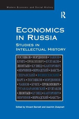 Economics in Russia: Studies in Intellectual History Joachim Zweynert 9781138265547