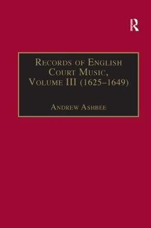 Records of English Court Music: Volume I (1660-1685) by Andrew Ashbee 9781138268074