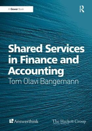Shared Services in Finance and Accounting by Mr Tom Olavi Bangemann 9781138247611