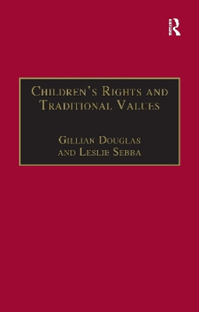 Children's Rights and Traditional Values by Gillian Douglas 9781138255166
