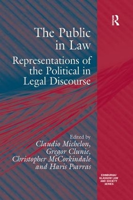 The Public in Law: Representations of the Political in Legal Discourse by Gregor Clunie 9781138273962