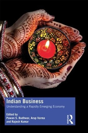 Indian Business: Understanding a rapidly emerging economy by Pawan S. Budhwar 9781138286504