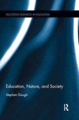 Education, Nature, and Society by Stephen Gough 9781138286597
