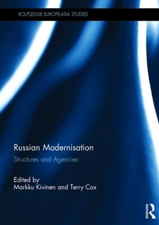 Russian Modernisation: Structures and Agencies by Markku Kivinen 9781138298835