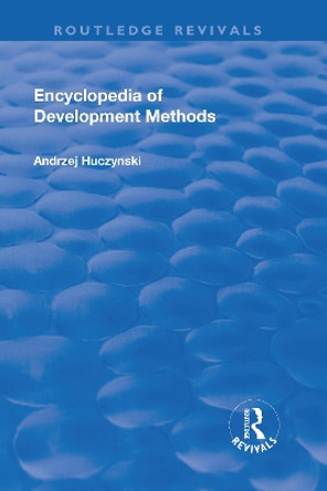 Encyclopedia of Development Methods by Andrzej Huczynski 9781138712683