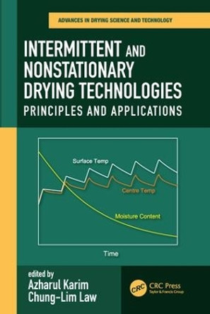 Intermittent and Nonstationary Drying Technologies: Principles and Applications by Azharul Karim 9781138746299