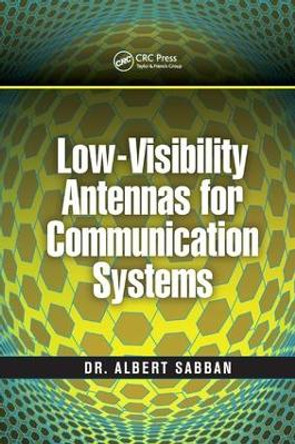 Low-Visibility Antennas for Communication Systems by Albert Sabban 9781138748101