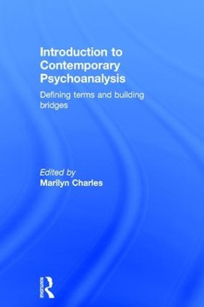 Introduction to Contemporary Psychoanalysis: Defining terms and building bridges by Marilyn Charles 9781138749870