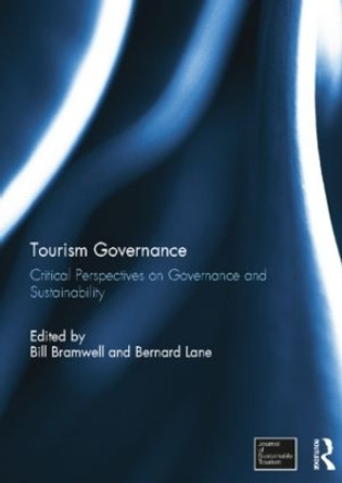 Tourism Governance: Critical Perspectives on Governance and Sustainability by Bill Bramwell 9781138790124