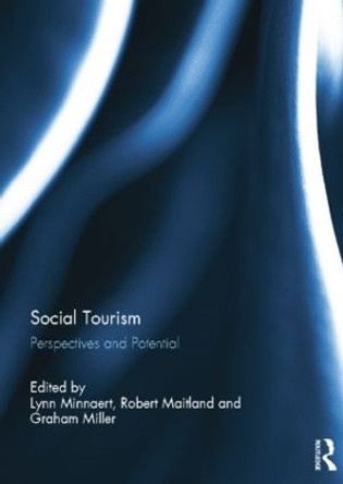 Social Tourism: Perspectives and Potential by Lynn Minnaert 9781138798403