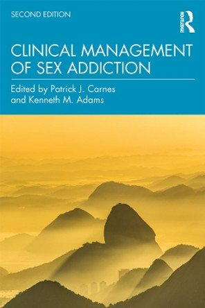 Clinical Management of Sex Addiction by Patrick J. Carnes 9781138800823