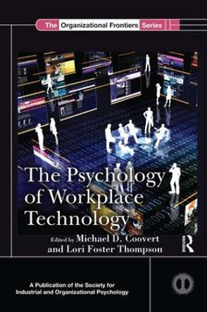 The Psychology of Workplace Technology by Michael D. Coovert 9781138801639