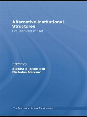 Alternative Institutional Structures: Evolution and impact by Sandra Batie 9781138805408