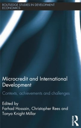 Microcredit and International Development: Contexts, Achievements and Challenges by Farhad Hossain 9781138807273